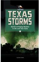 Texas Storms: Tales of Raging Weather in the Lone Star State