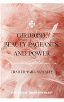 Girlhood, Beauty Pageants, and Power