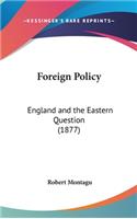 Foreign Policy: England and the Eastern Question (1877)(English)