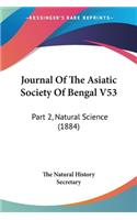 Journal Of The Asiatic Society Of Bengal V53