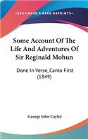 Some Account of the Life and Adventures of Sir Reginald Mohun