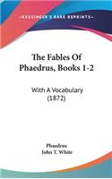 The Fables Of Phaedrus, Books 1-2