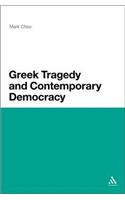 Greek Tragedy and Contemporary Democracy