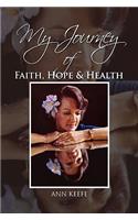 My Journey of Faith, Hope & Health