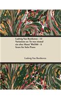 Ludwig Van Beethoven - 13 Variations on 'Es War Einmal Ein Alter Mann' WoO66 - A Score for Solo Piano