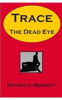 Trace the Dead Eye