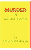 Murder in Pavilion Square: (English)