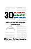 3D Modeling, Animation, and Rendering