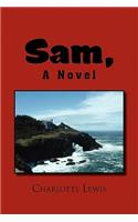 Sam, a Novel: A Novel