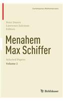 Menahem Max Schiffer: Selected Papers Volume 2