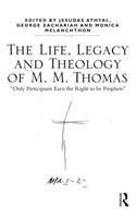 Life, Legacy and Theology of M. M. Thomas