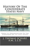 History of the Confederate States Navy: From Its Organization to the Surrender of Its Last Vessel