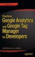 Practical Google Analytics and Google Tag Manager for Developers