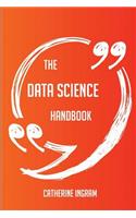 The Data Science Handbook - Everything You Need To Know About Data Science