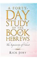 Forty-Day Study of the Book of Hebrews