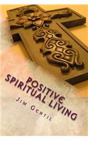Positive Spiritual Living