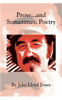 Prose...and Sometimes, Poetry: (English)