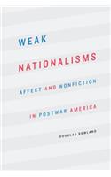 Weak Nationalisms: Affect and Nonfiction in Postwar America