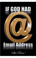 If God had @n Email Address