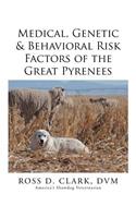 Medical, Genetic & Behavioral Risk Factors of the Great Pyrenees