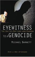 Eyewitness to a Genocide: The United Nations and Rwanda