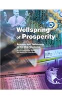 Wellspring or Prosperity: Science and Technology in the U.S. Economy- How Investments in Discovery Are Making Our Lives Better