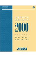 2000 Arrestee Drug Abuse Monitoring: Annual Report(English)