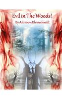Evil in The Woods!: (English)