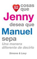 52 Cosas Que Jenny Desea Que Manuel Sepa