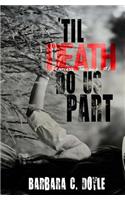 'Til Death Do Us Part