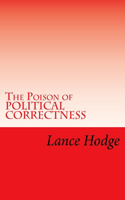 The Poison of POLITICAL CORRECTNESS