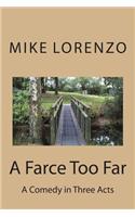 A Farce Too Far