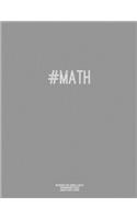 Notebook for Cornell Notes, 120 Numbered Pages, #MATH, Grey Cover: For Taking Cornell Notes, Personal Index, 8.5"x11", Hashtag Series, Genius Edition