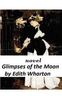 Glimpses of the Moon NOVEL by Edith Wharton