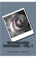 Retouched Omnibus - Vol 1