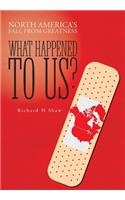 What Happened To Us?