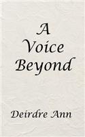 A Voice Beyond