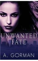 Unwanted Fate