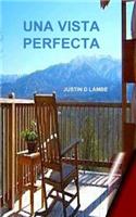 Una Vista Perfecta: Spanish Version