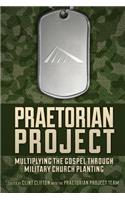 Praetorian Project: Multiplying the Gospel Through Military Church Planting