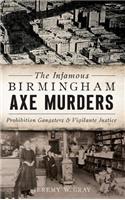 Infamous Birmingham Axe Murders