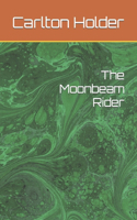 The Moonbeam Rider