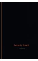 Security Guard Log (Logbook, Journal - 120 pages, 6 x 9 inches)