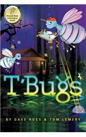 T'Bugs