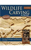 Wildlife Carving in Relief, Second Edition Revised and Expanded