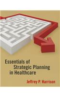 Essentials of Strategic Planning in Healthcare