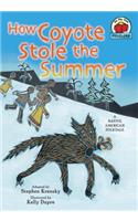 How Coyote Stole the Summer: [A Native American Folktale](On My Own Folklore)
