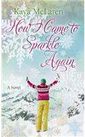 How I Came to Sparkle Again: (Center Point Platinum Romance (Large Print))