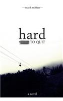 Hard to Quit