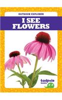 I See Flowers